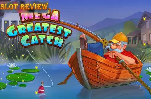 Mega Greatest Catch - обзор слота